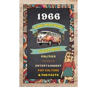 1966 - TIME MACHINE TOUR BUS (RETRO REWIND): POLITICS-SPORTS-ENTERTAINMENT-POP CULTURE & FUN FACTS!