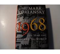 1968: The Year That Rocked the World