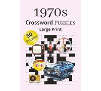 1970s Crossword Puzzle Book Large Print for Adults: 70s Crossword Challenges: Nostalgic Puzzles from the Decade of Disco and Drama