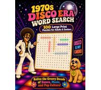 1970s Disco Era Word Search: 100 Large Print Puzzles for Adults & Seniors: Relive the Groovy Decade of Dance, Music, and Pop Culture