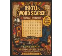 1970s Nostalgia Large Print Word Search: A Trip Down Memory Lane with 100+ Easy-to-Read Puzzles, Fun Facts, and Full Answer Key for Adults and Seniors (Discover & Solve Word Search Series)