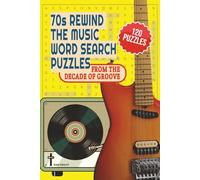1970s Rewind The Music Word Search: Nostalgic Puzzles from the Decade of Groove with Easy to Read Print about 1970s Music including Bands, Artists, ... Nostalgic Puzzles from the Decades 1960-1990)