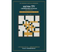 1970s TV Crossword Puzzles for Adults: 65 Easy, Nostalgic Crosswords from the Decade of Sitcoms, Cop Shows & Variety - A Relaxing Trip Back to the ’70s with a Complete Answer Key
