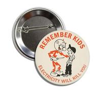 1970's Vintage Replica Electrical Safety Warning Button Badge, 2.25 Inches, Remember Kids Electricity Will Kill You