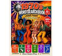 1970s Word Search Book Large Print for Adults & Seniors: 42 Groovy Puzzles, Crosswords, Trivia & Memory Lane Prompts - 600+ Words from the Decade of Disco, Funk & Freedom (Smart Seniors)
