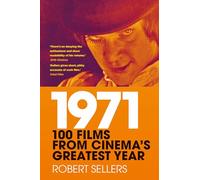 1971: 100 Films from Cinema's Greatest Year