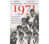 1971: The Beginning of India's Cricketing Greatness