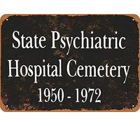1972 State Psychiatric Hospital Cemetery Funny Tin Sign Bar Pub Garage Diner Cafe Home Wall Decor Art Gift For Women Men 8x12 Inch