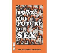 1972: The Future of Sex (NHB Modern Plays)