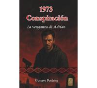 1973 CONSPIRACIÓN: La venganza de Adrián