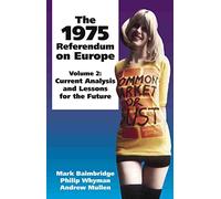 1975 Referendum on Europe: Volume 2. Current Analysis and Lessons for the Future (Volume 2)