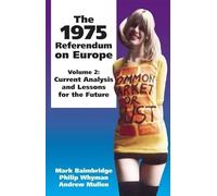 1975 Referendum on Europe: Volume 2. Current Analysis and Lessons for the Future (Volume 2)