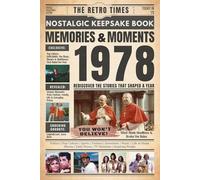 1978 Memories and Moments - Happy Birthday To You: The Retro Times Bringing Yesterday Back to Life - Gift idea for birthdays and anniversaries For Grandparents, Parents, Friends, and Loved ones