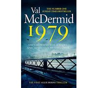 1979: The unmissable first thriller in an electrifying, brand-new series from the Queen of Crime (Allie Burns)