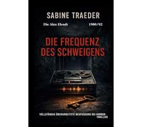 1980/02 - Die Frequenz des Schweigens: Ein düsterer Thriller über zwei Tote, eine Kassette und eine Wahrheit, die niemand hören will (Die Akte Elendt)