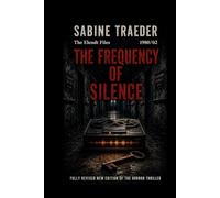 1980/02 - THE FREQUENCY OF SILENCE: A Horror Thriller from Germany’s Ruhr Region (The Elendt Files)
