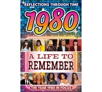 1980 in Focus: A Life to Remember - The Year You Were Born Book: A nostalgic gift packed with trivia, brain games, and events to celebrate birthdays, milestones, and memories