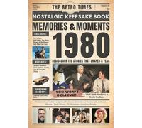 1980 Memories and Moments - Happy Birthday To You: The Retro Times Bringing Yesterday Back to Life - Gift idea for birthdays and anniversaries For Grandparents, Parents, Friends, and Loved ones