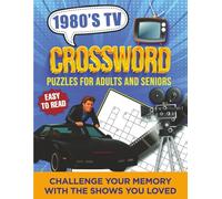1980’s TV Crossword Puzzles for Adults and Seniors, Easy to Read: Nostalgic 8.5x11" Puzzle Book Featuring 55 Classic 80's Shows, A Decade of Big Hair ... and Retro TV Fans | Medium Difficulty