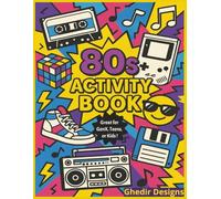 1980's Activity & Puzzle Book: Nostalgic Retro 80's Crosswords, Word Search, Word Scrambles, Coloring Pages and Sudoku's | 8.5 X11 inches |100 pages | ... Puzzles and Activity Books by Decade)