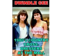 1980's COUNTRY CROSS-DRESSERS AT THE MALL (VINTAGE TRANSGENDER EROTICA)