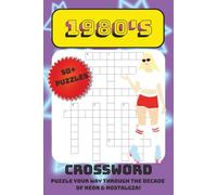 1980's Crossword Puzzle Book: Crossword Puzzles with Easy to Read Print about 1980's, 80's era, Nostalgia and More | 6x9 inches, 120 pages | 50+ puzzles… Gift for Vacations, Holidays and Free Times