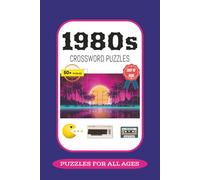 1980s Crossword Puzzles: Crossword puzzles with easy to read print about 1980s music, history, politics, science, society | 6x9 inches, 120 pages | ... ... gift for holidays, vacations, pasttime