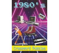 1980's Crossword Puzzles: Nostalgic Crossword Puzzles for Adults, Seniors and Teens about TV, Music, Fashion, Movies, Food and More | 6x9 inches, 120 ... Gift for Vacations, Holidays and Free Times
