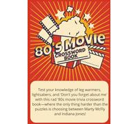 1980's Movie Trivia - Crossword Book: 80s movie trivia for fans of classic films - Vacations, Free Time, and Fun!