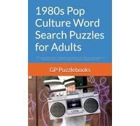 1980s Pop Culture Word Search Puzzles for Adults: 50 Large Print Puzzles Celebrating the Decade That Defined a Generation | Nostalgic Activity Book for Adults and Seniors | Perfect 80s Gift