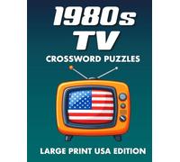 1980s TV, Crossword Puzzles, Large Print USA Edition: Nostalgic 1980s TV Show Crossword Puzzles Featuring American Classics and Fan Favourites (80s TV Classics - International Puzzle Series)