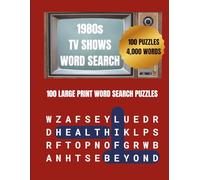 1980'S TV SHOWS WORD SEARCH: 100 Large Print Puzzles Featuring Classic Television Favorites from the Eighties (Classic TV Word Search Series)