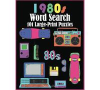 1980s Word Search: Eighties Word Games with 101 Large-Print Puzzles