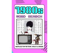1980s Word Search: Large Print Puzzle Book, 1980s Nostalgia Gift: 50+ Puzzles of 80s Music, Movies, TV & More! Perfect for 80s Kids.