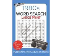 1980s Word Search Large Print: Puzzle Book Featuring 1980s Culture, Movies, TV, and Music with 60+ Puzzles and 750+ Unique Words and Fun Trivia on Each Page! (Timeless Decades)