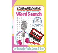 1980's Word Search Puzzle Book: 50+ Puzzles about Retro 80’s Word Finds Featuring Music, Movies, TV, Fashion, Slang, Trends & Pop Culture Icons