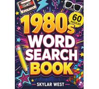 1980s Word Search Puzzle Book for Adults: 60 Nostalgic Puzzles to Relive the Retro Era | Fun Brain Games for Relaxation, Memory Boost & Stress Relief