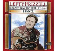 Lefty Frizzell – 1982 Country Music Hall of Fame – King