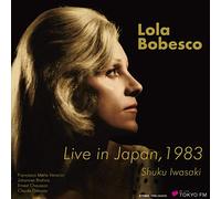 ローラ・ボベスコ 1983年東京ライヴ / ローラ・ボベスコ | 岩崎淑 (Live in Japan, 1983 / Lola Bobesco, Shuku Iwasaki) [2CD] [STEREO] [国内プレス] [日本語帯・解説付]