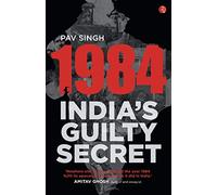 1984: India'S Guilty Secret