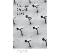 1984 Nineteen Eighty-Four: (Collins Classics)