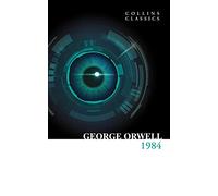 1984 Nineteen Eighty-Four: (Collins Classics)