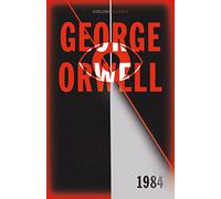 1984 Nineteen Eighty-Four – The International Best Selling Classic – Collins Classics