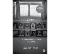 1984: The Anti-Sikh Riots and After