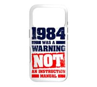 1984 Was A Warning Not An Instruction Manual Case for iPhone 17 Pro