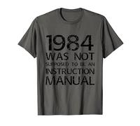 1984 Was Not Supposed To Be An Instruction Manual Dystopian T-Shirt