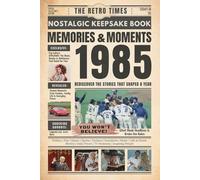 1985 Memories and Moments: The Retro Times Bringing Yesterday Back to Life - Gift idea for birthdays and anniversaries For Grandparents, Parents, Friends, and Loved ones