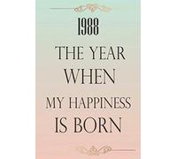 1988 the year when my happiness is born: 32th birthday lined notebook / journal / Diary gift , 120 blank pages ,6x9 inches, matte finish cover