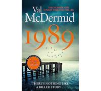 1989: The brand-new thriller from the No.1 bestseller (Allie Burns) by McDermid,