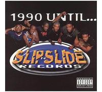 1990 Until-Slip N Slide Record